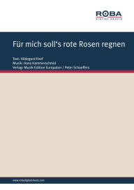 Title: Für mich soll's rote Rosen regnen, Author: Hans Hammerschmid