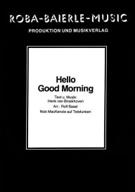 Title: Hello Good Morning, Author: Henk van Broekhoven