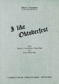 Title: I Like Oktoberfest, Author: Albert C. Humphrey