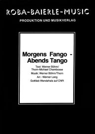 Title: Morgens Fango - abends Tango, Author: Werner Böhm