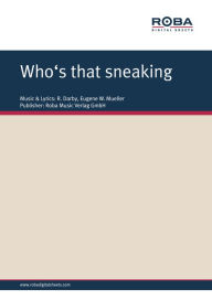 Title: Who's that sneaking, Author: Brendon R. Darby