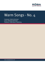 Title: Warm Songs No 4: for soprano and piano, Author: Valeriy Antonyuk