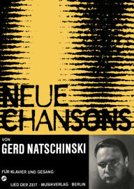 Title: Neue Chansons: Für Klavier und Gesang, Author: Gerd Natschinski