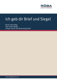 Title: Ich geb dir Brief und Siegel, Author: Hajo Fiebig