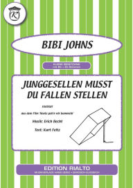 Title: Junggesellen musst du Fallen stellen, Author: Erich Becht