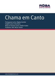 Title: Chama em canto: piano sheet music, Author: Stefan F. Huber
