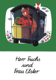 Title: Herr Fuchs und Frau Elster: Ein musikalisches Bilderbuch, Author: Ursula Sturm