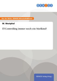 Title: IT-Controlling immer noch ein Stiefkind!, Author: M. Westphal