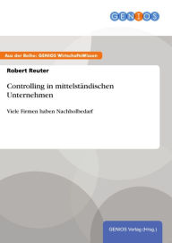Title: Controlling in mittelständischen Unternehmen: Viele Firmen haben Nachholbedarf, Author: Robert Reuter
