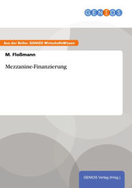 Title: Mezzanine-Finanzierung, Author: M. Floßmann