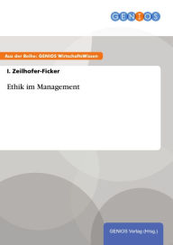 Title: Ethik im Management, Author: I. Zeilhofer-Ficker