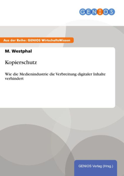 Kopierschutz: Wie die Medienindustrie die Verbreitung digitaler Inhalte verhindert