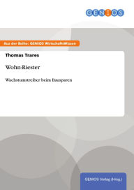 Title: Wohn-Riester: Wachstumstreiber beim Bausparen, Author: Thomas Trares