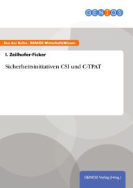 Title: Sicherheitsinitiativen CSI und C-TPAT, Author: I. Zeilhofer-Ficker