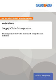 Title: Supply Chain Management: Planung durch die Wolke muss noch einige Hürden nehmen, Author: Anja Schlatt