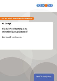 Title: Standortsicherung und Beschäftigungsgarantie: Das Modell von Porsche, Author: G. Dengl
