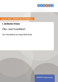 Title: Öko- und Soziallabel: Der Durchblick im Siegel-Wald fehlt, Author: I. Zeilhofer-Ficker