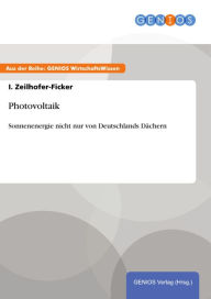 Title: Photovoltaik: Sonnenenergie nicht nur von Deutschlands Dächern, Author: I. Zeilhofer-Ficker