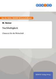 Title: Nachhaltigkeit: Chancen für die Wirtschaft, Author: M. Reiner