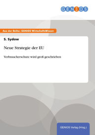 Title: Neue Strategie der EU: Verbraucherschutz wird groß geschrieben, Author: S. Sydow