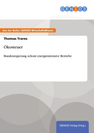 Title: Ökosteuer: Bundesregierung schont energieintensive Betriebe, Author: Thomas Trares