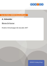 Title: Biotech-Szene: Positive Erwartungen für das Jahr 2007, Author: A. Schneider