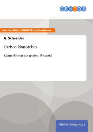 Title: Carbon Nanotubes: Kleine Röhren mit großem Potenzial, Author: A. Schneider