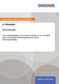 Title: Strommarkt: Eons angekündigter Netzverkauf schlägt ein wie der Blitz und setzt Politik und Energiebranche unter Höchstspannung, Author: A. Schneider