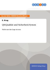 Title: QS(Qualität und Sicherheit)-System: Nicht nur das Logo ist neu, Author: E. Krug