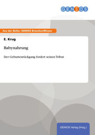 Title: Babynahrung: Der Geburtenrückgang fordert seinen Tribut, Author: E. Krug