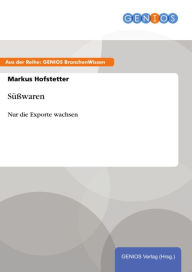 Title: Süßwaren: Nur die Exporte wachsen, Author: Markus Hofstetter