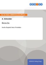 Title: Biotechs: Suche Kapital, biete Produkte, Author: A. Schneider