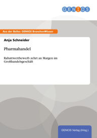 Title: Pharmahandel: Rabattwettbewerb zehrt an Margen im Großhandelsgeschäft, Author: Anja Schneider