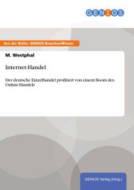 Title: Internet-Handel: Der deutsche Einzelhandel profitiert von einem Boom des Online-Handels, Author: M. Westphal