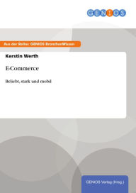 Title: E-Commerce: Beliebt, stark und mobil, Author: Kerstin Werth
