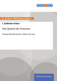 Title: Das Quartal der Fusionen: Europas Reisekonzerne ordnen sich neu, Author: I. Zeilhofer-Ficker