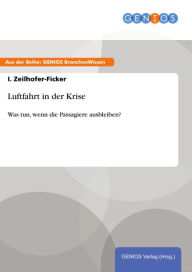 Title: Luftfahrt in der Krise: Was tun, wenn die Passagiere ausbleiben?, Author: I. Zeilhofer-Ficker