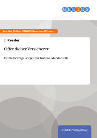 Title: Öffentlicher Versicherer: Einmalbeiträge sorgen für höhere Marktanteile, Author: J. Kessler