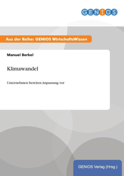 Klimawandel: Unternehmen bereiten Anpassung vor