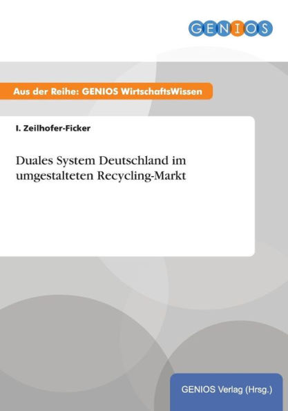 Duales System Deutschland im umgestalteten Recycling-Markt