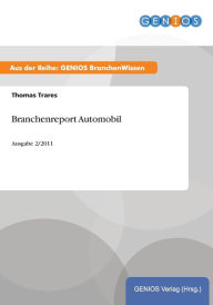 Title: Branchenreport Automobil: Ausgabe 2/2011, Author: Thomas Trares