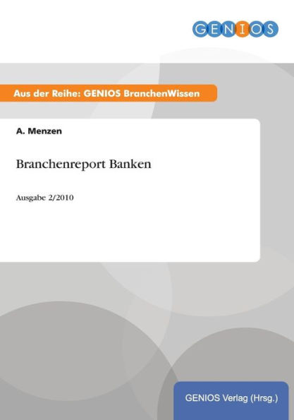 Branchenreport Banken: Ausgabe 2/2010