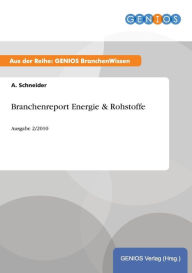 Title: Branchenreport Energie & Rohstoffe: Ausgabe 2/2010, Author: A. Schneider