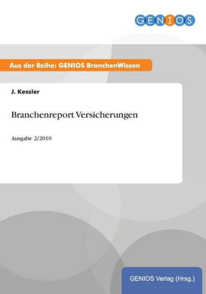 Branchenreport Versicherungen: Ausgabe 2/2010