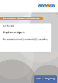 Title: Friedensnobelpreis: Internationale Atomenergie-Organisation (IAEO) ausgezeichnet, Author: A. Schneider