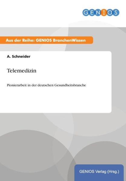 Telemedizin: Pionierarbeit der deutschen Gesundheitsbranche