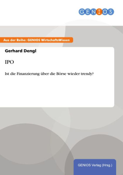 IPO: Ist die Finanzierung über die Börse wieder trendy?