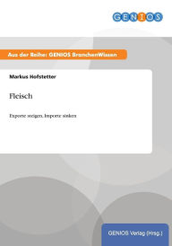 Title: Fleisch: Exporte steigen, Importe sinken, Author: Markus Hofstetter