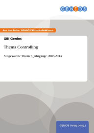 Title: Thema Controlling: Ausgewählte Themen, Jahrgänge 2006-2014, Author: GBI Genios