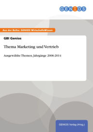 Title: Thema Marketing und Vertrieb: Ausgewählte Themen, Jahrgänge 2006-2014, Author: GBI Genios